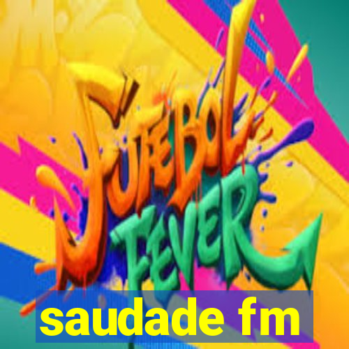 saudade fm